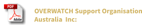 OVERWATCH Support Organisation Australia  Inc: