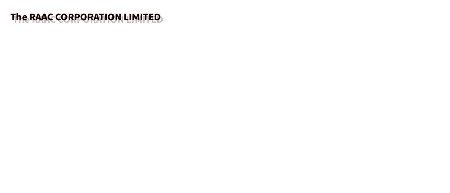 The RAAC CORPORATION LIMITED
